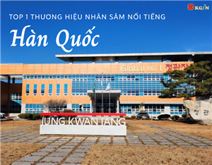 Tất tần tật về hồng sâm chính phủ Hàn Quốc - Bí quyết trường thọ từ quốc bảo xứ kim chi